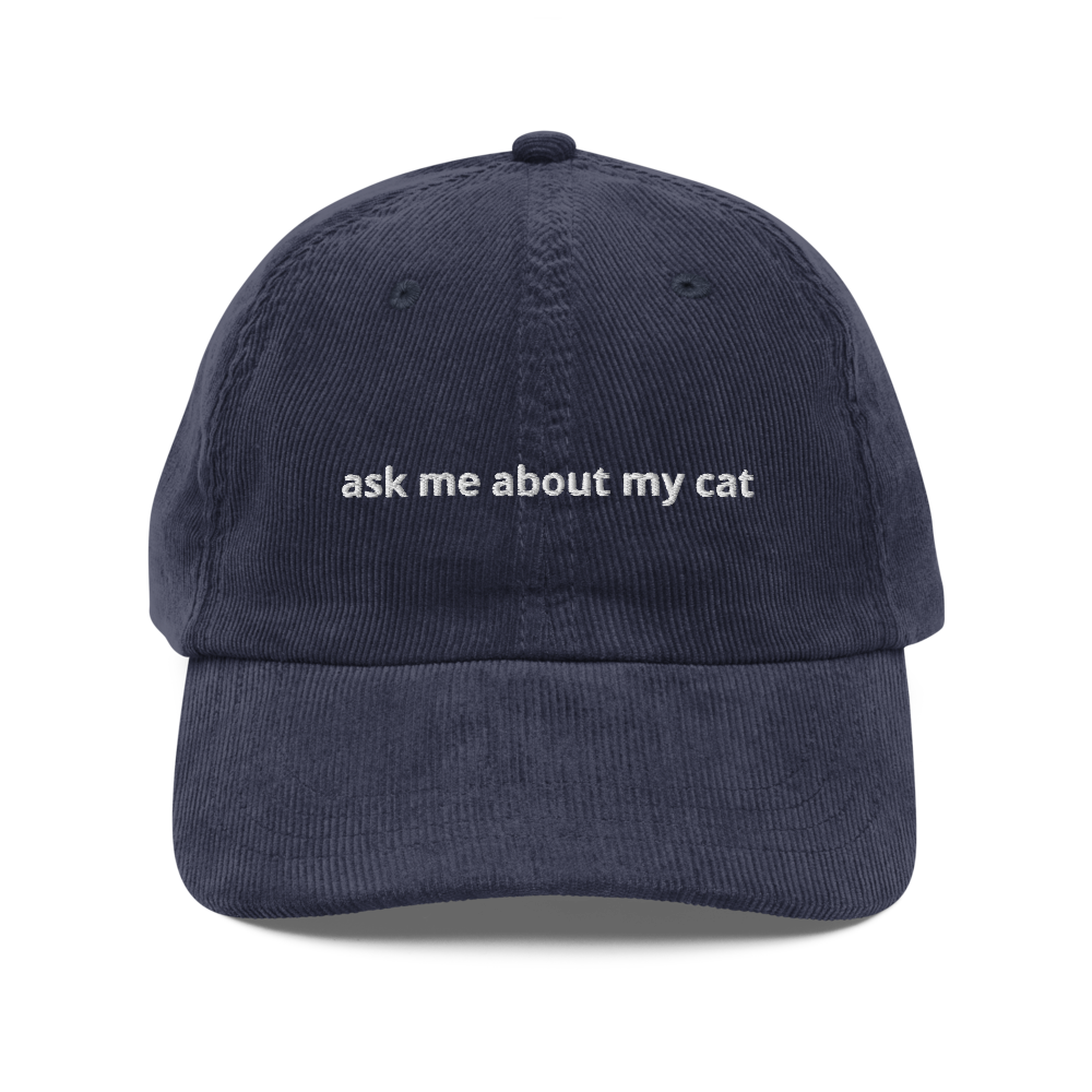 "Ask Me About My Cat" Corduroy Cap